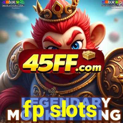 fp slots